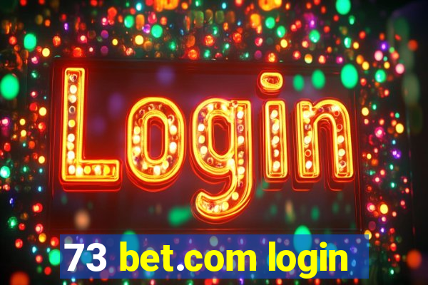 73 bet.com login